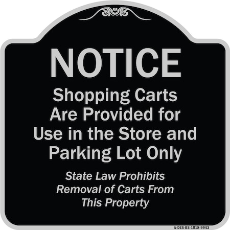 Signmission Designer Series-Notice-Shopping Carts Are Provided For Use In The Store And, BS-1818-9943 A-DES-BS-1818-9943